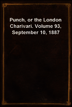 Punch, or the London Charivari. Volume 93, September 10, 1887