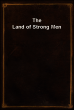 The Land of Strong Men
