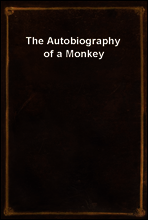 The Autobiography of a Monkey
