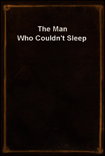 The Man Who Couldn`t Sleep