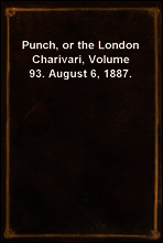 Punch, or the London Charivari, Volume 93. August 6, 1887.