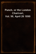 Punch, or the London Charivari, Vol. 98, April 26 1890