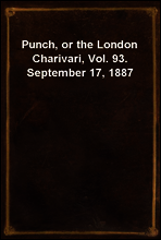 Punch, or the London Charivari, Vol. 93. September 17, 1887