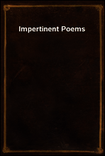 Impertinent Poems