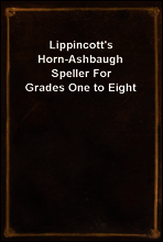 Lippincott`s Horn-Ashbaugh Speller For Grades One to Eight