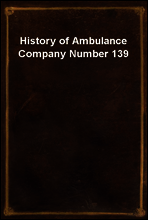 History of Ambulance Company Number 139