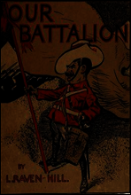 Our Battalion
Being Some Slight Impressions of His Majesty`s Auxiliary Forces, in Camp and Elsewhere