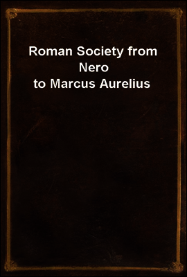 Roman Society from Nero to Marcus Aurelius