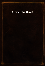 A Double Knot