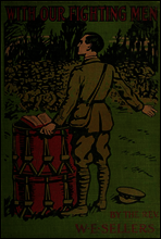 With Our Fighting Men
The story of their faith, courage, endurance in the Great War