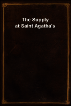 The Supply at Saint Agatha`s