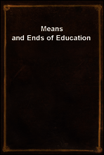 Means and Ends of Education