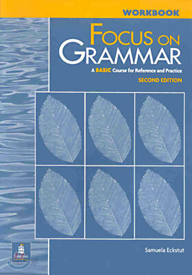 Focus on Grammar Basic : Workbook
