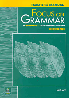 Focus on Grammar Intermediate : Teacher's Manual