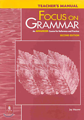 Focus on Grammar Advanced : Teacher's Manual