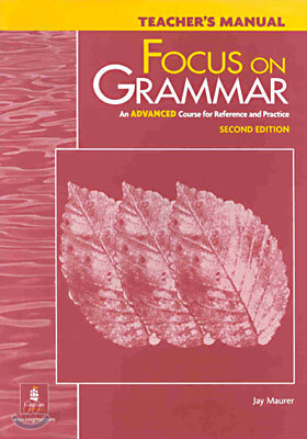 Focus on Grammar Advanced : Teacher's Manual