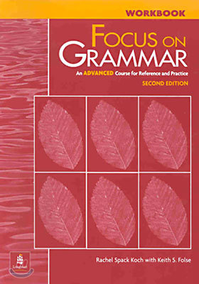 Focus on Grammar Advanced : Workbook