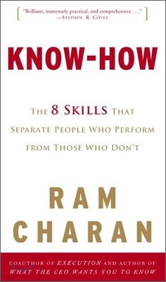 Know-How : The 8 Skills That Separate People Who Perform from Those Who Don't