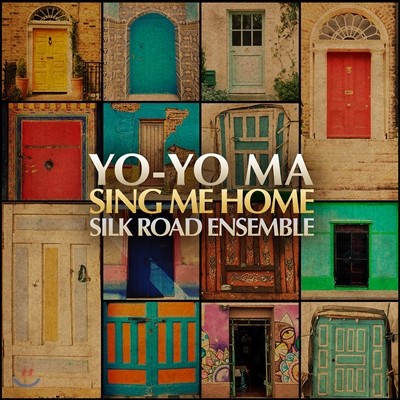 Yo-Yo Ma & The Silk Road Ensemble   & ũε ӻ - Sing Me Home