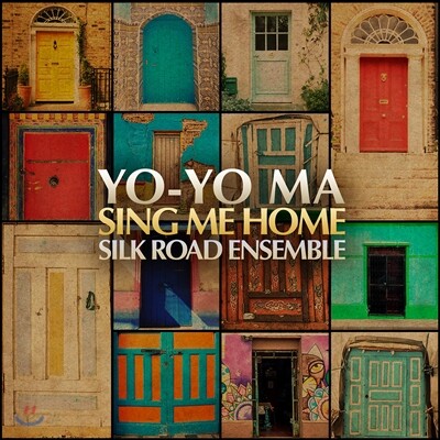 Yo-Yo Ma & The Silk Road Ensemble 요요 마 & 실크로드 앙상블 - Sing Me Home