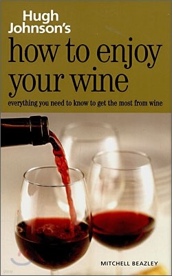 Hugh Johnson's How To Enjoy Your Wine