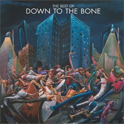 Down To the Bone - The Best of Down To The Bone