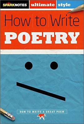 [Spark Notes] How to Write : Poetry