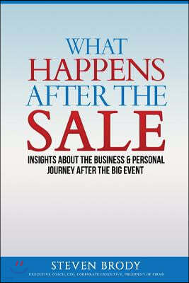 What Happens after the Sale: Insights into the Business & Personal Journey after the Big Event