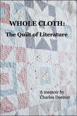 Whole Cloth: the Quilt of Literature