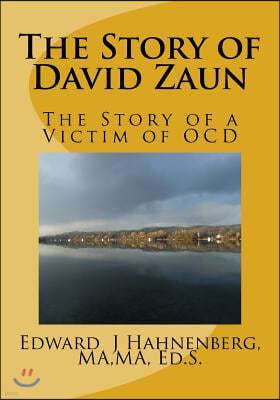 The Story of David Zaun: The Story of a Victim of Ocd