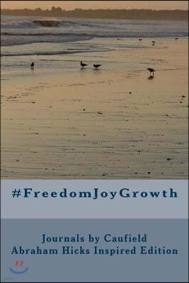 "Freedom Joy Growth" Journal