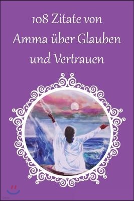 108 Zitate von Amma ?ber Glauben und Vertrauen