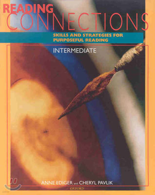 Reading Connections Intermediate: Skills and Strategies for Purposeful Readingstudent Book