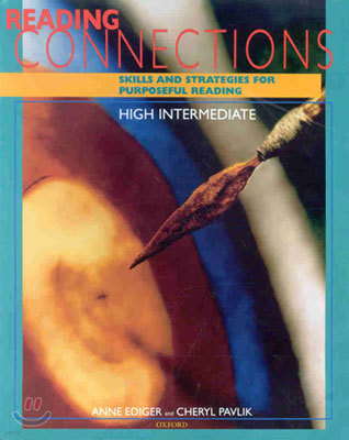 Reading Connections High Intermediate: Skills and Strategies for Purposeful Readingstudent Book