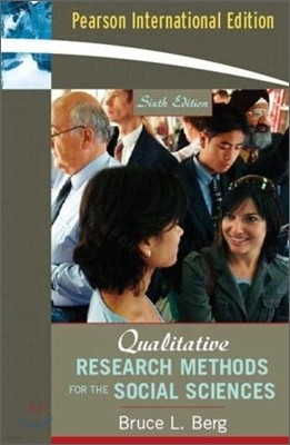 Qualitative Research Methods for the Social Sciences, 6/E (IE)