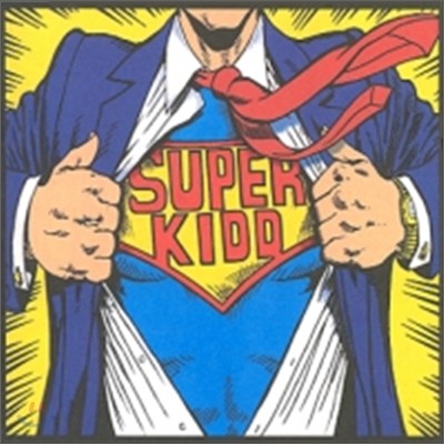  Ű (Super Kidd) 1 - Super Kidd