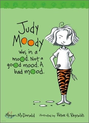 Judy Moody #1: Was in an Mood. Not a good Mood. A Bad Mood