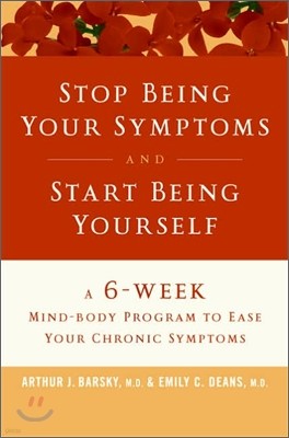 Stop Being Your Symptoms And Start Being Yourself