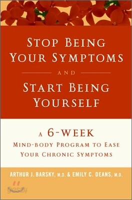 Stop Being Your Symptoms And Start Being Yourself