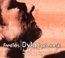 Age Aleksandersen - Fredlos-Bob Dylan Pa Norsk