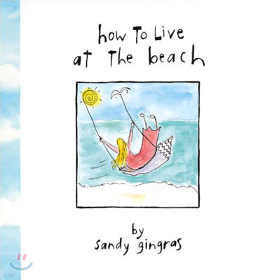 How to Live at the Beach (Hardcover)