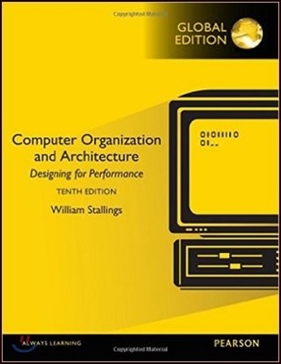 Computer Organization and Architecture, 10/E : Designing for Performance