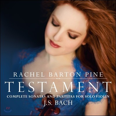 Rachel Barton Pine :  ̿ø ҳŸ ĸƼŸ  (Testament - J.S. Bach: Complete Sonatas and Partitas for Solo Violin BWV1001-1006) ÿ ư 