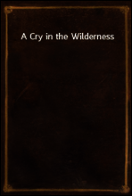 A Cry in the Wilderness