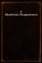 A Mysterious Disappearance
