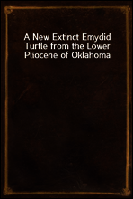 A New Extinct Emydid Turtle from the Lower Pliocene of Oklahoma