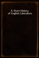 A Short History of English Liberalism