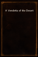 A Vendetta of the Desert
