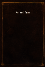 Anarchism