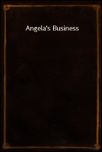 Angela`s Business